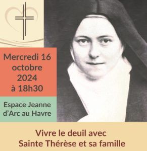 Vivre le deuil avec Sainte Thérèse et sa famille